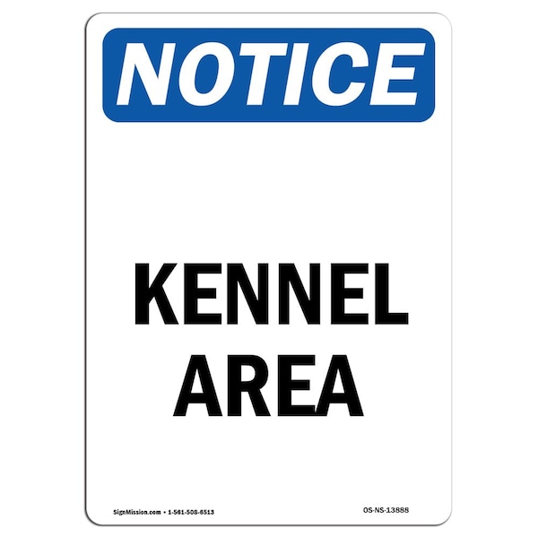 Safety Sign, OSHA Notice, 5" Height, Kennel Area Sign, Portrait, 10PK
